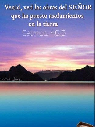 Salmos 46 8 Venid ved las obras del SEÑOR que ha puesto