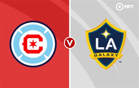 Chicago Fire Vs Los Angeles Galaxy Prediction And Betting Tips