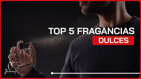 Top 5 De Fragancias Dulces Fragancias Masculinas YouTube