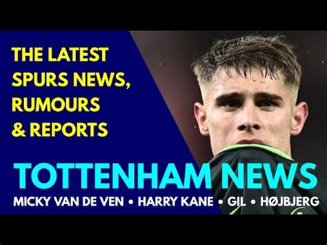 Tottenham News Micky Van De Ven Deal Kane Torn Apart In German Media