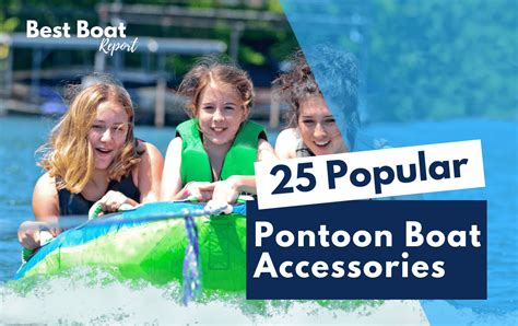 25 Pontoon Boat Accessories You'll Be Sorry You Don't Have! - Best Boat ...