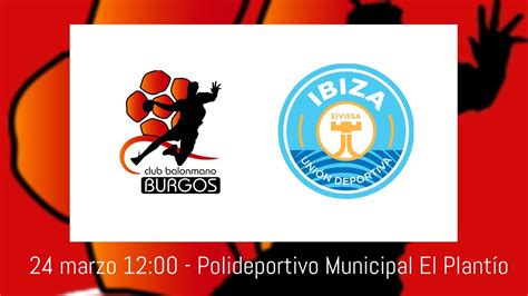 UBU SAN PABLO BURGOS TRASMAPI UD IBIZA HC EIVISSA BALONMANO DIVISIÓN