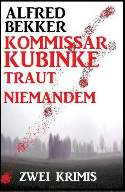 Smashwords Kommissar Kubinke Traut Niemandem Zwei Krimis A Book By