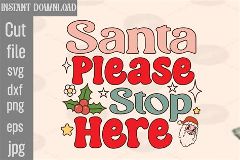 Santa Please Stop Here Retro Png Sublima Graphic By Designget