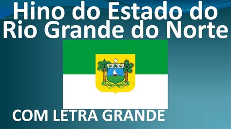 Hino Do Estado Do Rio Grande Do Norte LETRA GRANDE YouTube