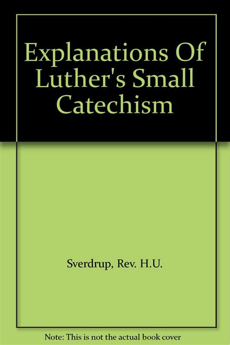 Explanations Of Luthers Small Catechism Sverdrup Rev Hu Books