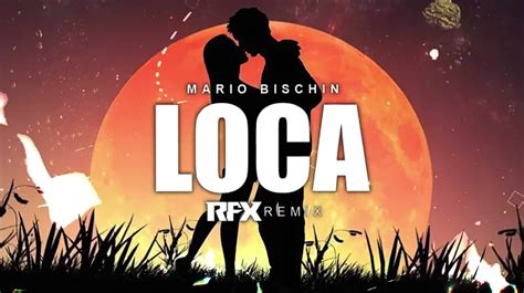 Mario Bischin Loca RFX Remix 2024 Pobierz MP3 Za Darmo