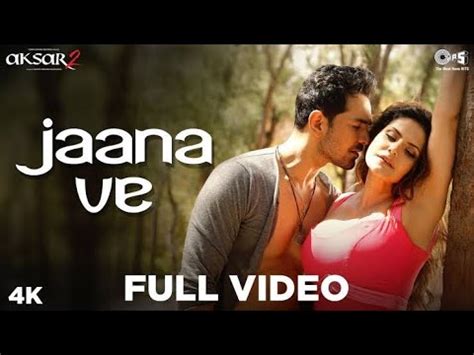 Jaana Ve Full Song Aksar 2 Zareen Khan Abhinav Shukla Arijit