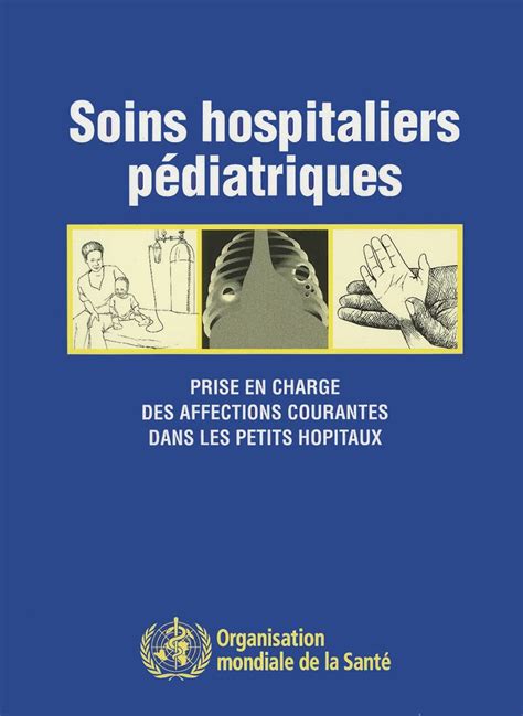 Amazon Fr Soins Hospitaliers Pediatriques Prise En Charge Des