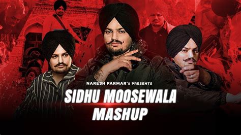 Sidhu Moose Wala Mashup Naresh Parmar Youtube Music