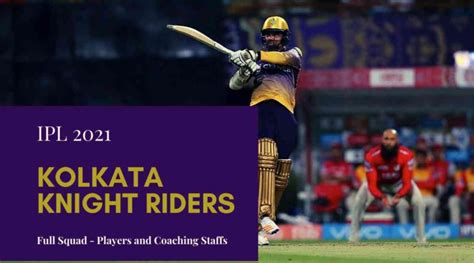 Kolkata Knight Riders - Full Squad - IPL 2021 (Players & Coaching Staffs) - CricIndeed