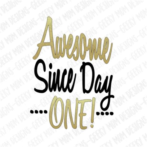 Awesome Since Day Onecut File Svg Files 1st Birthday Svg Etsy