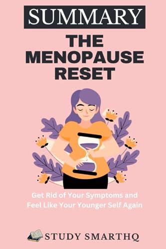 Summary The Menopause Reset A Guide To Dr Mindy Pelzs Book The