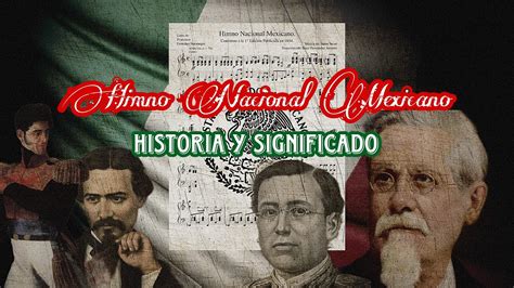 Himno Nacional Mexicano Origen Y Significado De Las Estrofas Youtube