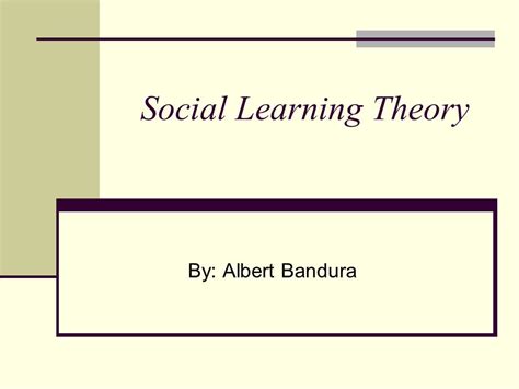 Ppt The Social Learning Theory Of Albert Bandura Powerpoint Off