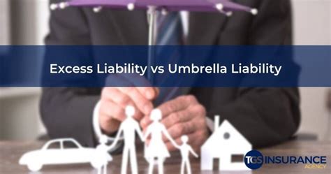 Excess Liability Coverage Vs Umbrella Insurance TGS Insurance