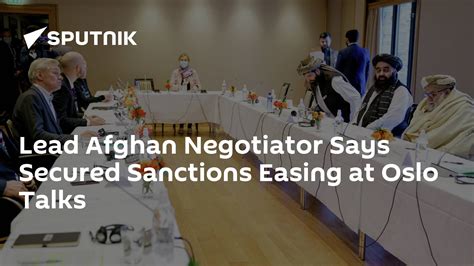 Lead Afghan Negotiator Says Secured Sanctions Easing At Oslo Talks 15