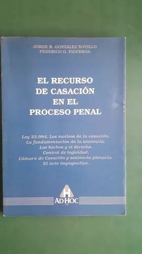 El Recurso De Casacion En El Proceso Penal MercadoLibre