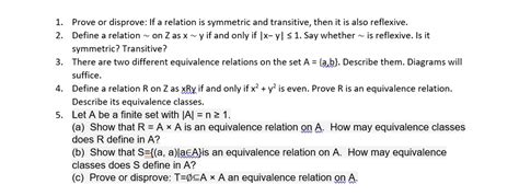 Solved Prove Or Disprove If A Relation Is Symmetric And Transitive Then It Is Also Reflexive