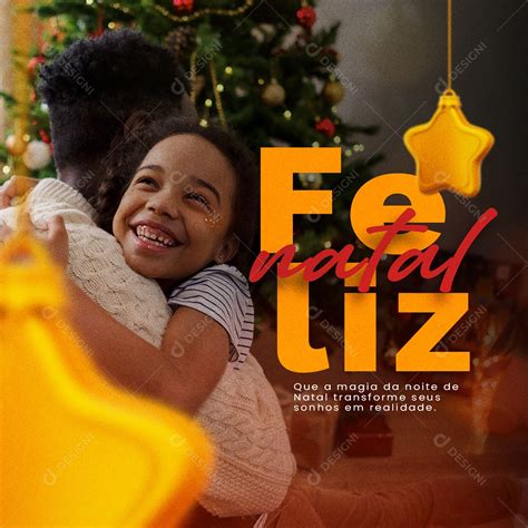 Que A Magia Da Noite Transforme Seus Sonhos Em Realidade Feliz Natal