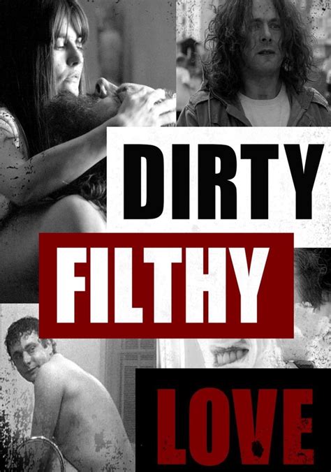 Dirty Filthy Love streaming: where to watch online?