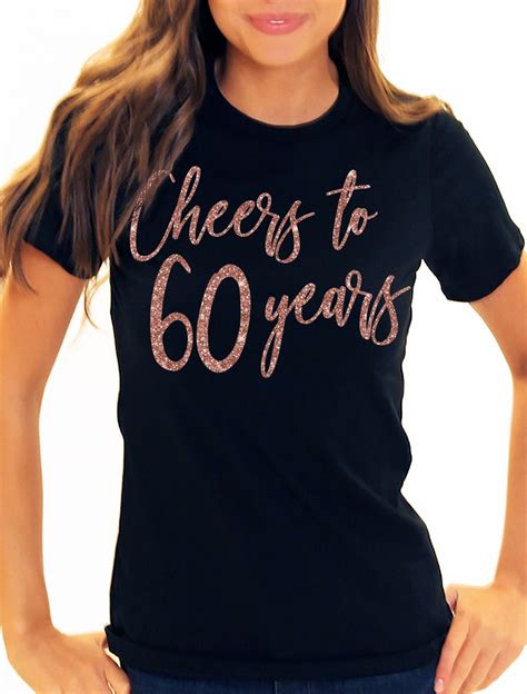 60th Birthday Shirt Cheers To 60 Years Tshirt Sixty Birthday Sixtieth