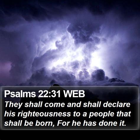 Psalms 22:31 WEB - They shall come and shall declare his