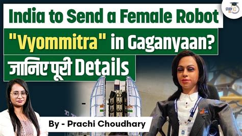 India To Send Female Robot Vyommitra To Space In The Gaganyaan