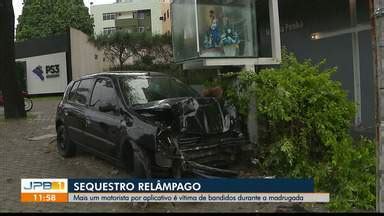 JPB1 Motorista por aplicativo é vítima de sequestro relâmpago Globoplay