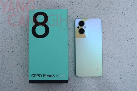 Hands On Kesan Pertama Mencoba OPPO Reno8 Z 5G YANGCANGGIH