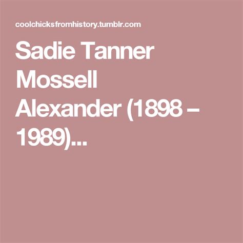 Sadie Tanner Mossell Alexander 1898 1989 African American