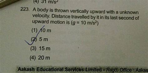 4 31 M S2 223 A Body Is Thrown Vertically Upward With A Unknown Velocity Distance Travelled