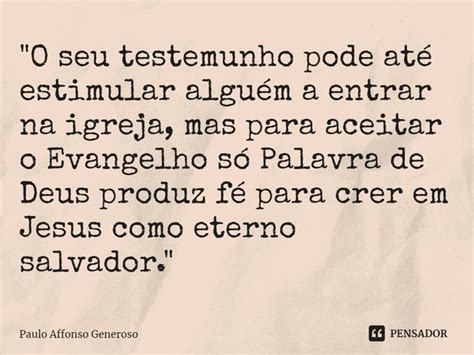 O Seu Testemunho Pode Até Paulo Affonso Generoso Pensador