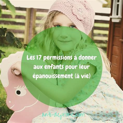 Les 17 Permissions à Donner Aux Enfants Pour Leur épanouissement à Vie