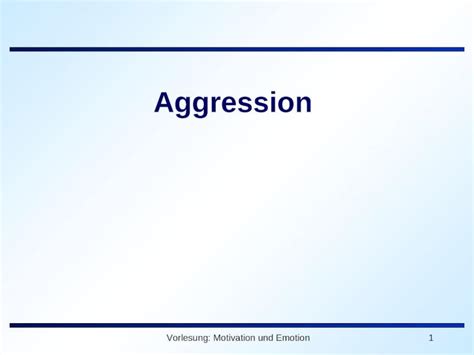 Ppt Vorlesung Motivation Und Emotion Aggression Vorlesung