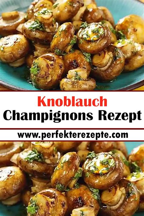 Knoblauch Champignons Rezept Schnelle Und Einfache Rezepte