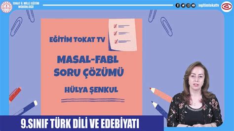 MASAL FABL SORU ÇÖZÜMÜ 9 SINIF TÜRK DİLİ VE EDEBİYATI EĞİTİM TOKAT