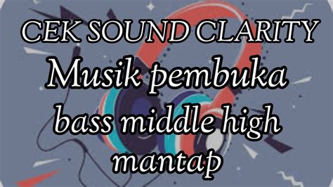 Cek Sound Music Clarity Armuselectone Youtube