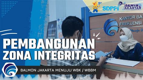 PEMBANGUNAN ZONA INTEGRITAS BALMON SFR KELAS I JAKARTA MENUJU WBK WBBM