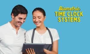 6 of the Best Biometric Time Clock Systems