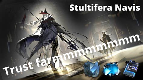 [arknights Cn] Stultifera Navis Sn 8 Sn 9 Sn 10 Trust Farm Youtube