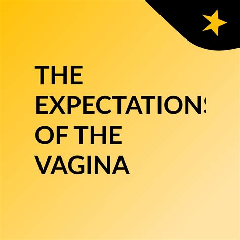 The Expectations Of The Vagina Podcast Toyin Tomato Listen Notes