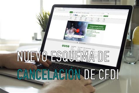 Nuevo Esquema De Cancelaci N De Cfdi Contador Contado