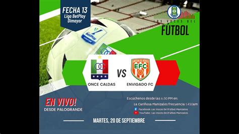 Once Caldas Vs Envigado Youtube