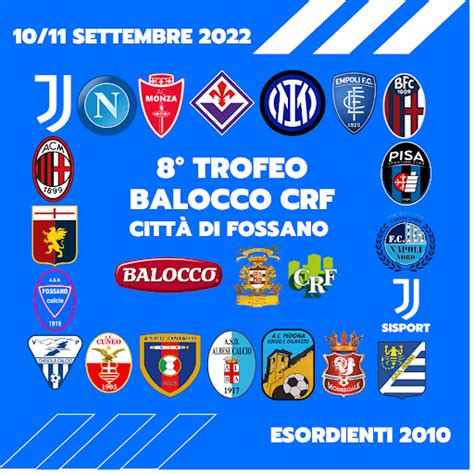 CALENDARIO 8 TROFEO BALOCCO CRF CITTÀ DI FOSSANO Fossano Calcio Ssd