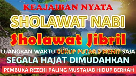 Sholawat Penarik Rezeki Paling Ampuh Jam Nonstop Sholawat Jibril