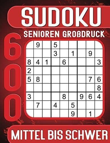 Sudoku Senioren Großdruck Mittel Bis Schwer 600 Rätsel mit Lösungen