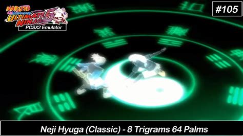 Neji Hyuga Classic 8 Trigrams 64 Palms Youtube