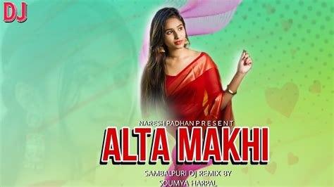 Alta Makhi Dj Sambalpuri Dj Songft Bijaya Anad Sahu Remix By