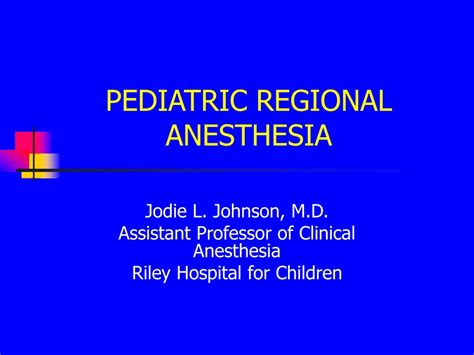 Ppt Pediatric Regional Anesthesia Powerpoint Presentation Free Download Id 753951